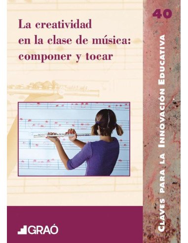 La creatividad en la clase de música: componer y tocar