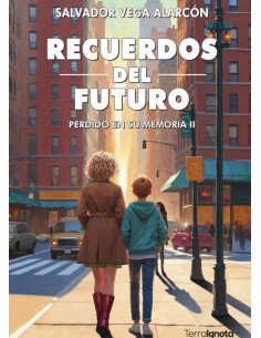 Recuerdos del futuro:PERDIDO EN SU MEMORIA II