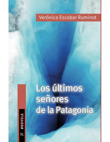 Los últimos señores de la Patagonia