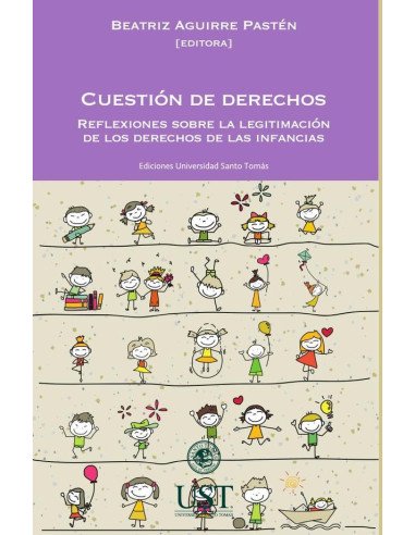 Cuestión de derechos. Reflexiones sobre la legitimación de los derechos de las infancias