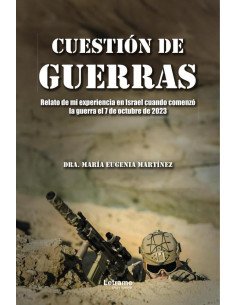 Cuestión de guerras:Relato de mi experiencia en Israel cuando comenzó la guerra el 7 de octubre de 2023