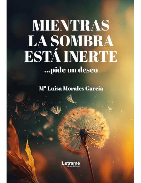 Mientras la sombra está inerte