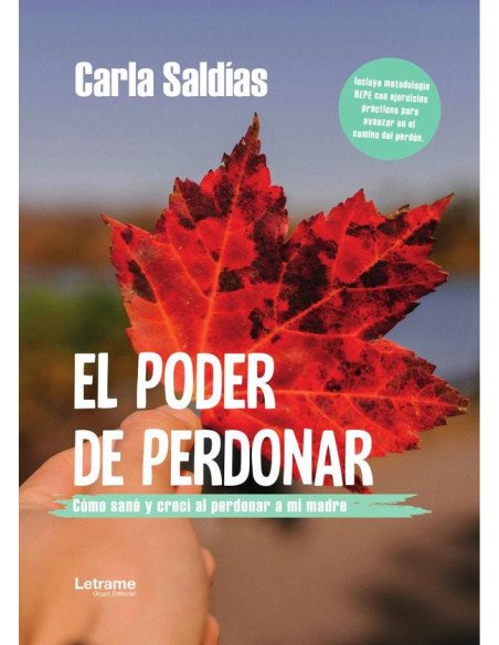 El poder de perdonar:Cómo sané y crecí al perdonar a mi madre