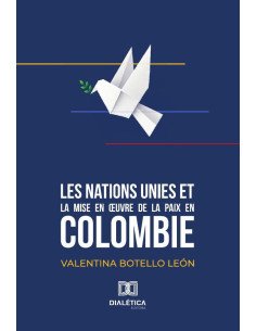 Les Nations Unies et la mise en œuvre de la paix en Colombie