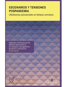 Escenarios y tensiones pospandemia. (Re)lecturas psicosociales en tiempos convulsos