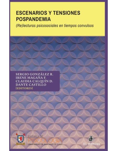 Escenarios y tensiones pospandemia. (Re)lecturas psicosociales en tiempos convulsos