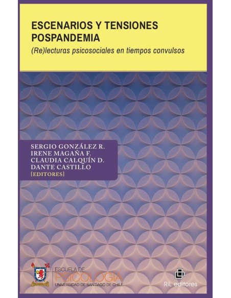 Escenarios y tensiones pospandemia. (Re)lecturas psicosociales en tiempos convulsos