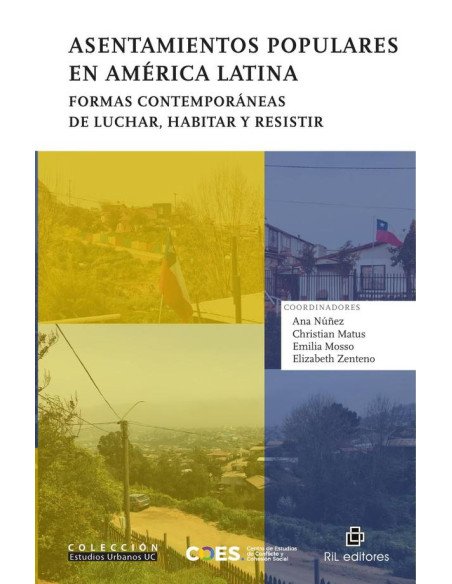 Asentamientos populares en América Latina. Formas contemporáneas de luchar, habitar y resistir