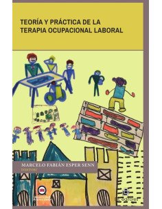 Teoría y práctica de la terapia ocupacional laboral