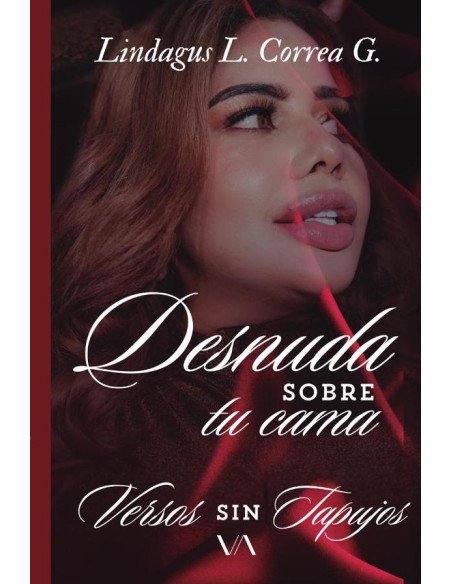 Desnuda sobre tu cama:Versos sin tapujos