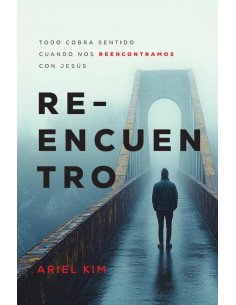 Reencuentro:Todo cobra sentido cuando nos reencontramos con Jesús