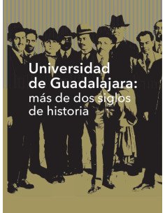 Universidad de Guadalajara: más de dos siglos de historia