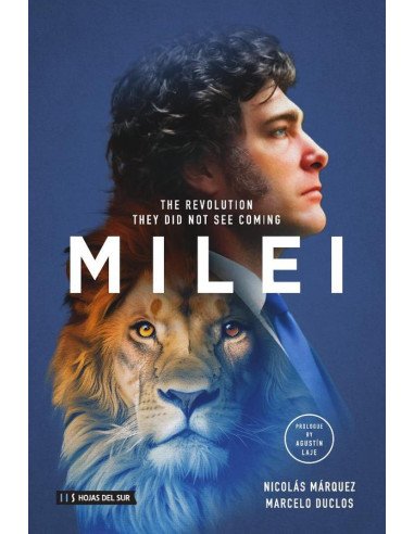 Milei: The revolution they did not see coming