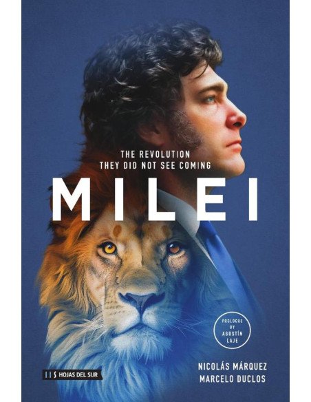 Milei: The revolution they did not see coming