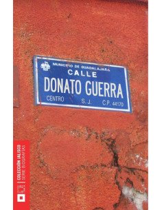 Donato Guerra Orozco:Forjador institucional de la patria