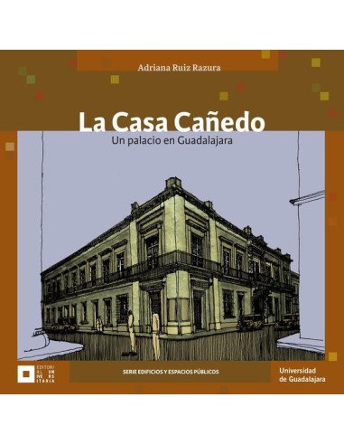 La Casa Cañedo:Un palacio en Guadalajara