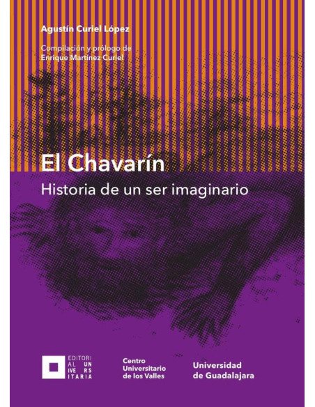 El Chavarín:La historia de un ser imaginario