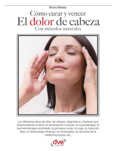 Cómo curar y vencer el dolor de cabeza