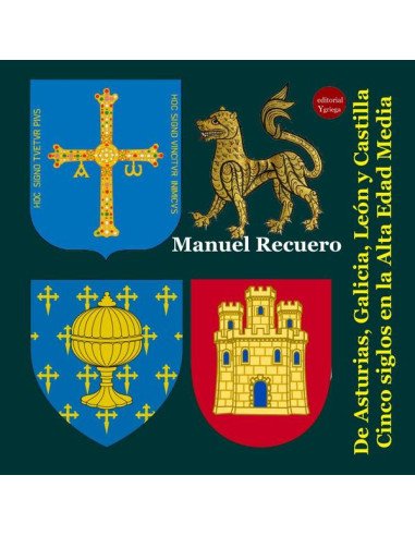 De Asturias, Galicia, León y Castilla. Cinco siglos en la Alta Edad Media,