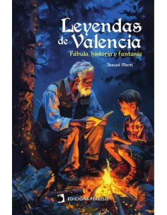 Leyendas de Valencia:Fábula, historia y fantasía