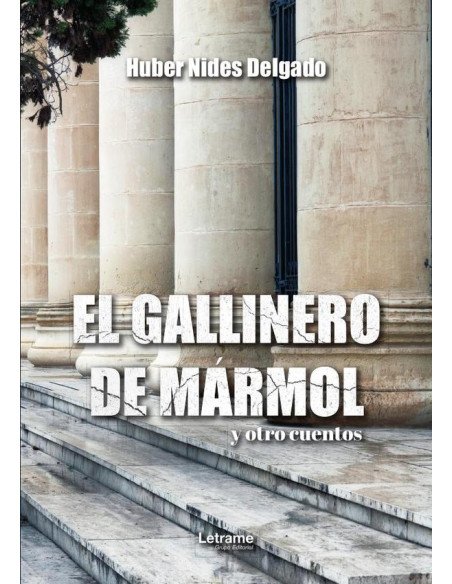 El gallinero de mármol y otros cuentos