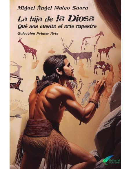La Hija de la Diosa:Qué nos cuenta el arte rupestre