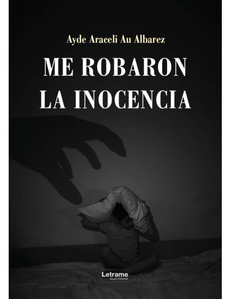 Me robaron la inocencia