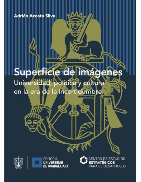 Superficie de imágenes:Universidad, política y cultura en la era de la incertidumbre