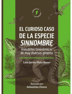 El curioso caso de la especie sinnombre:Anécdotas taxonómicas de muy diversos géneros