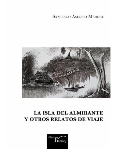 La Isla del Almirante y otros relatos de viaje