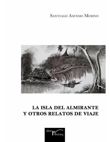La Isla del Almirante y otros relatos de viaje