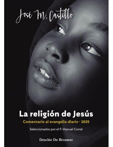 La religión de Jesús:Comentario al evangelio diario · 2025