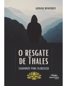 O Resgate De Thales:Caminhos Para Florescer