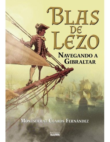 Blas de Lezo: Navegando a Gibraltar