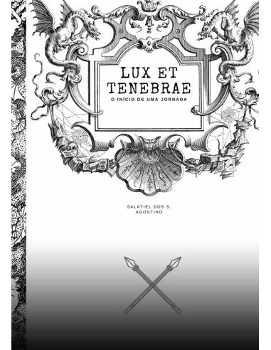 Lux Et Tenebrae:Início de uma jornada