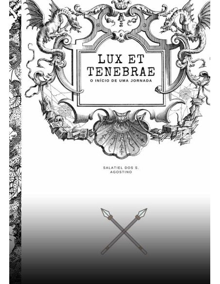Lux Et Tenebrae:Início de uma jornada