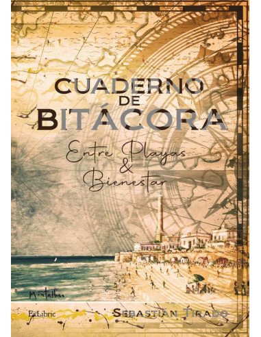 Cuaderno de bitácora. Entre playas & bienestar