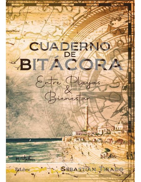Cuaderno de bitácora. Entre playas & bienestar