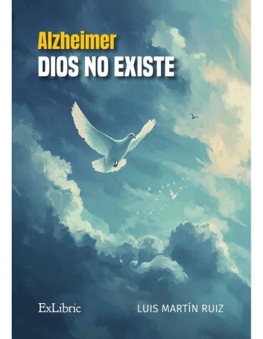 Alzheimer. Dios no existe