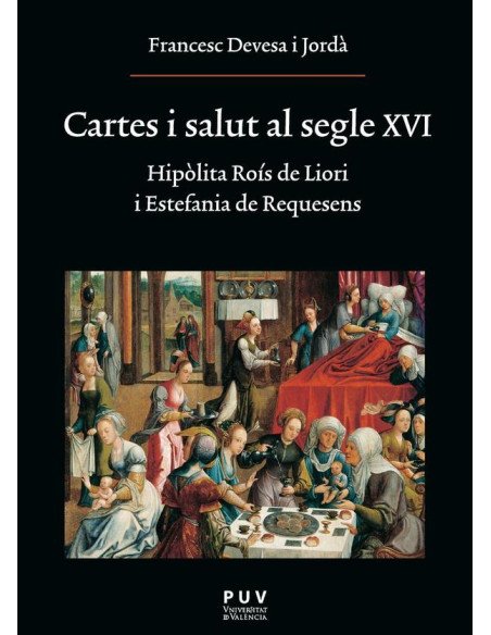 Cartes i salut al segle XVI:Hipòlita Roís de Liori i Estefania de Requesens