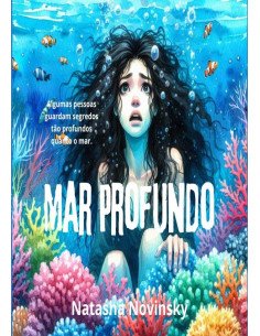 Mar Profundo:Algumas pessoas guardam segredos tão profundos quanto o mar.