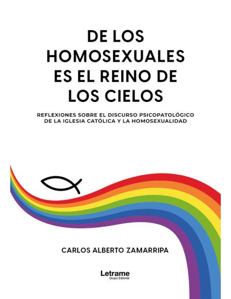 De los homosexuales es el reino de los cielos:Reflexiones sobre el discurso psicopatológico de la Iglesia católica y la homosexualidad