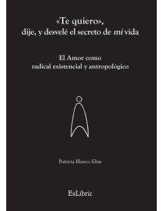 «Te quiero», dije, y desvelé el secreto de mi vida
