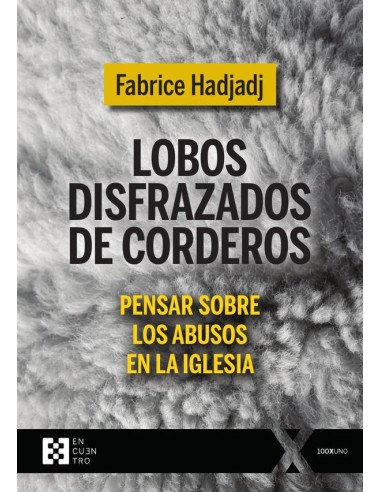 Lobos disfrazados de corderos:Pensar sobre los abusos en la Iglesia