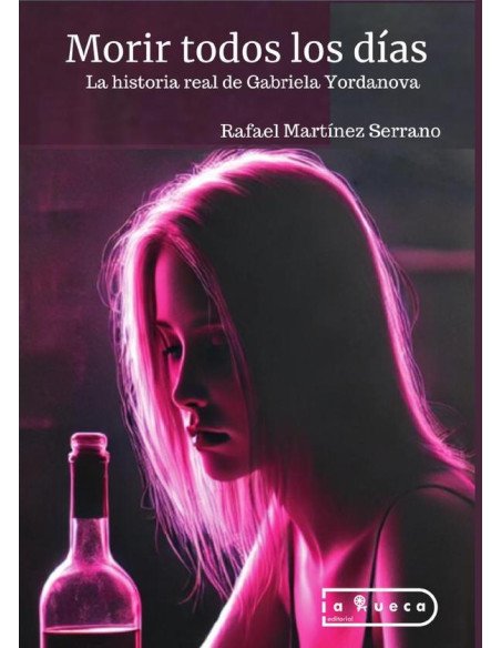 Morir todos los días:La historia real de Gabriela Yordanova