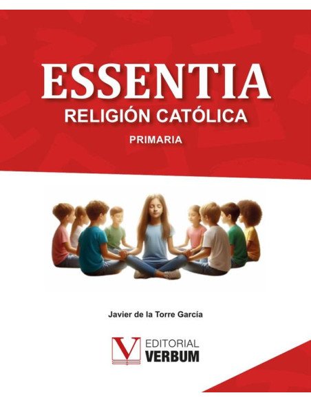 Essentia. Libro de texto Religión Católica:Primaria