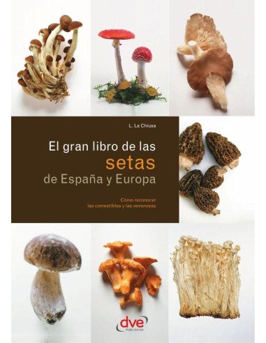 El gran libro de las SETAS de España y Europa