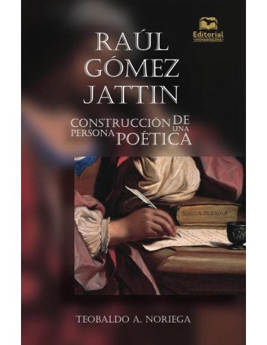 Raúl Gómez Jattin:Construcción de una persona poética