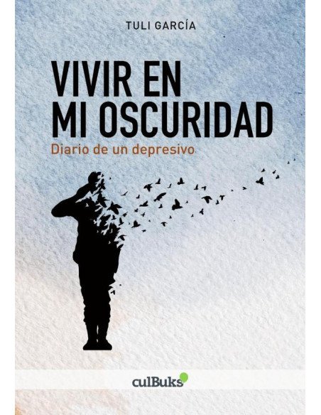 Vivir en mi oscuridad:Diario de un depresivo