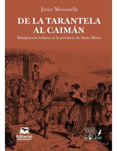 De la Tarantela al Caimán:Inmigración italiana en la Provincia de Santa Marta